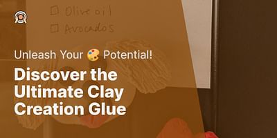 Discover the Ultimate Clay Creation Glue - Unleash Your 🎨 Potential!