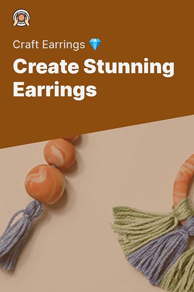 Create Stunning Earrings - Craft Earrings 💎